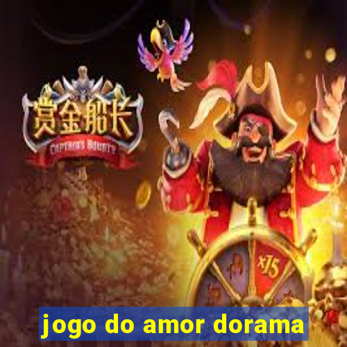 jogo do amor dorama